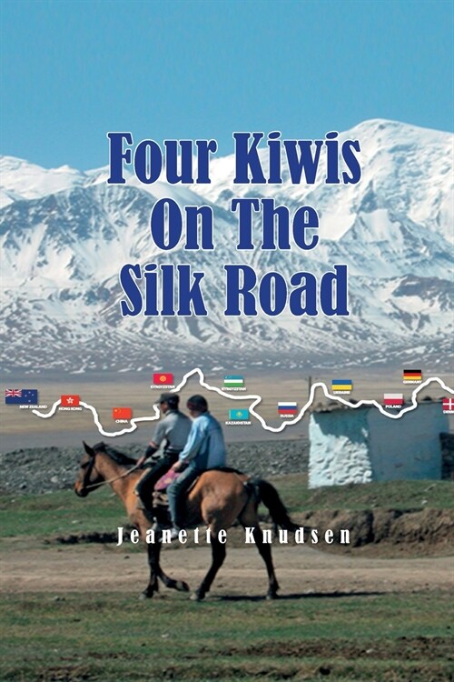 Four Kiwis On The Silk Road (Paperback)