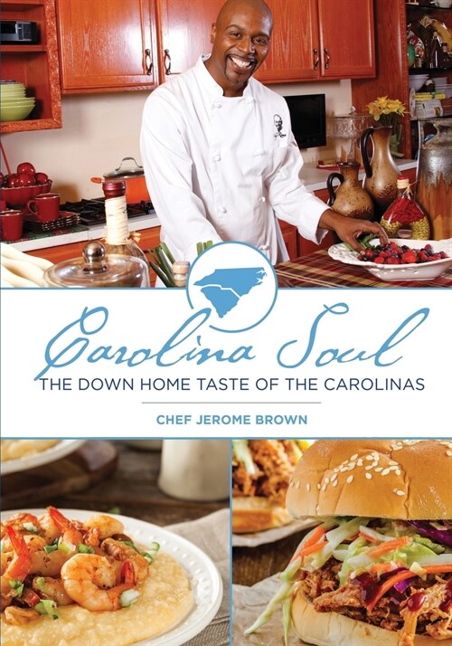 Carolina Soul: The Down Home Taste of the Carolinas (Paperback)