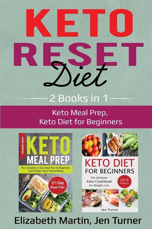 Keto Reset Diet: 2 Books in 1: Keto Meal Prep, Keto Diet for Beginners (Paperback)
