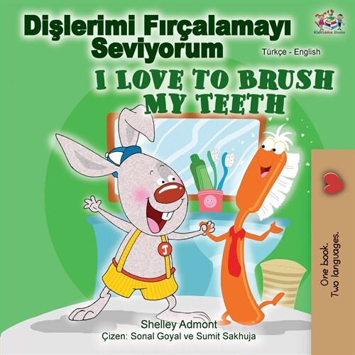 I Love to Brush My Teeth (Turkish English Bilingual Book) (Paperback)