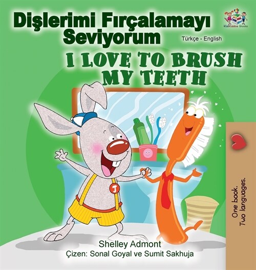 I Love to Brush My Teeth (Turkish English Bilingual Book) (Hardcover)