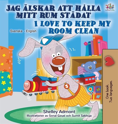 I Love to Keep My Room Clean (Swedish English Bilingual Book) (Hardcover)