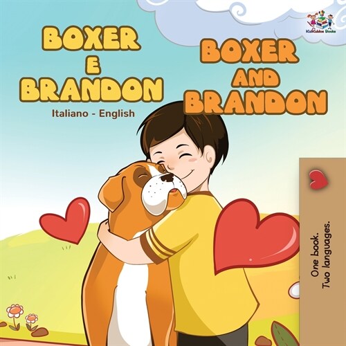 Boxer e Brandon Boxer and Brandon: Italian English Bilingual Edition (Paperback, 2)