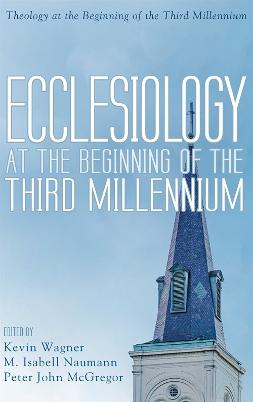 Ecclesiology at the Beginning of the Third Millennium (Hardcover)