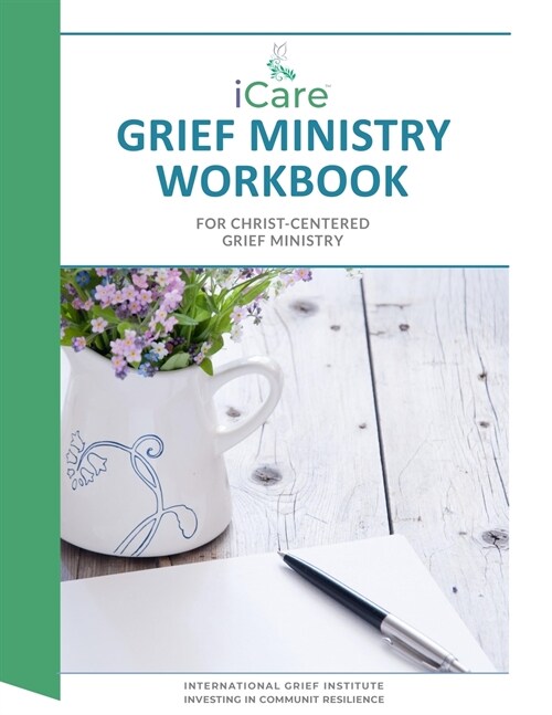 iCare Grief Ministry Workbook (Paperback)