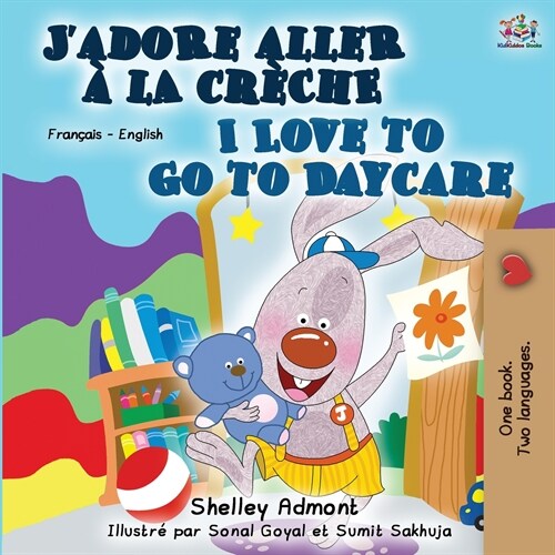 I Love to Go to Daycare (French English Bilingual Book) (Paperback)