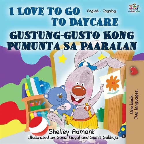 I Love to Go to Daycare (English Tagalog Bilingual Book) (Paperback)