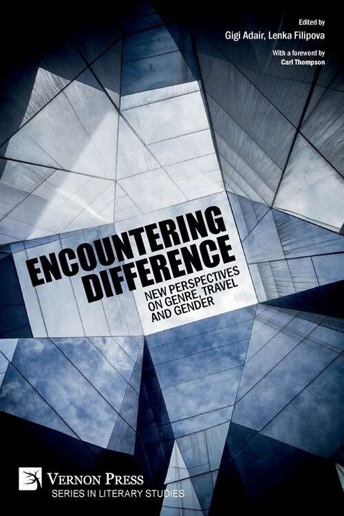 Encountering Difference: New Perspectives on Genre, Travel and Gender (Paperback)