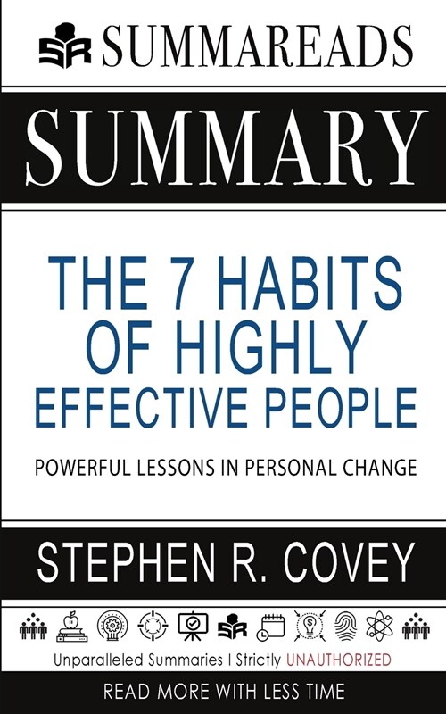 Summary of The 7 Habits of Highly Effective People: Powerful Lessons in Personal Change by Stephen R. Covey (Paperback)