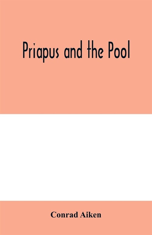 Priapus and the pool (Paperback)