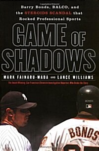 [중고] Game of Shadows: Barry Bonds, BALCO, and the Steroids Scandal that Rocked Professional Sports (精裝)