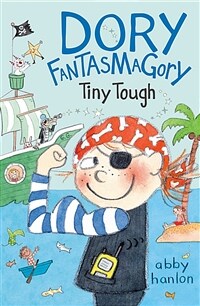 Dory Fantasmagory: Tiny Tough (Paperback) - Dory Fantasmagory #6