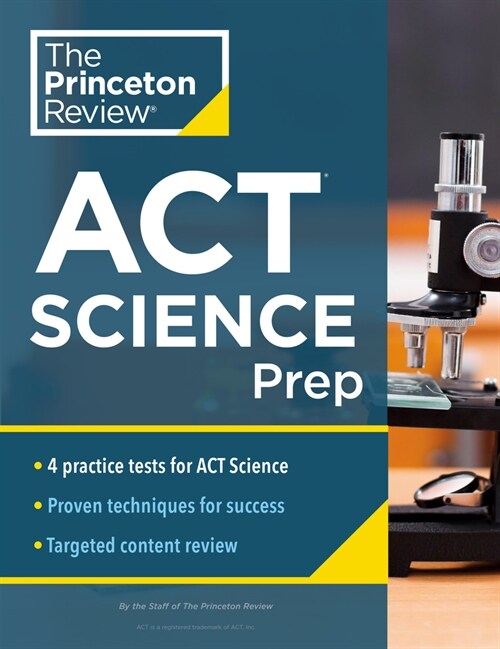 Princeton Review ACT Science Prep: 4 Practice Tests + Review + Strategy for the ACT Science Section (Paperback)