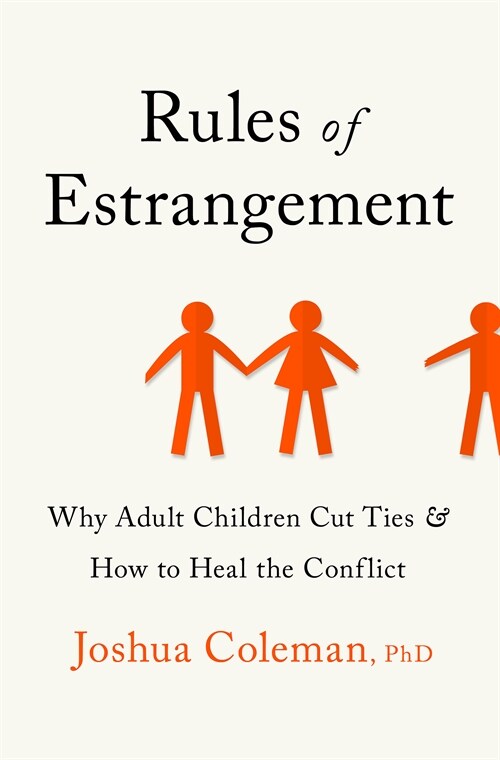 [중고] Rules of Estrangement: Why Adult Children Cut Ties and How to Heal the Conflict (Hardcover)