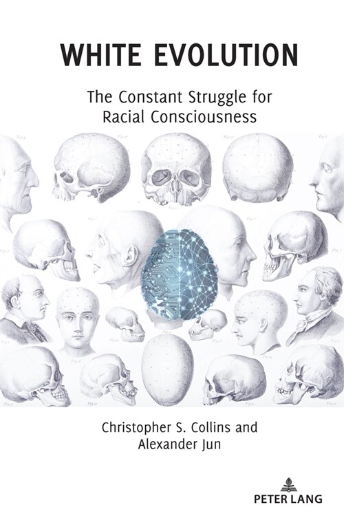 White Evolution: The Constant Struggle for Racial Consciousness (Hardcover)