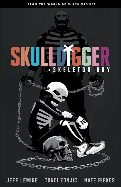 Skulldigger and Skeleton Boy: From the World of Black Hammer Volume 1 (Paperback)