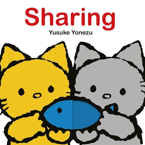 Sharing: An Interactive Book about Friendship for the Youngest Readers (Board Books)