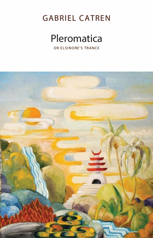 Pleromatica, or Elsinores Trance (Paperback)