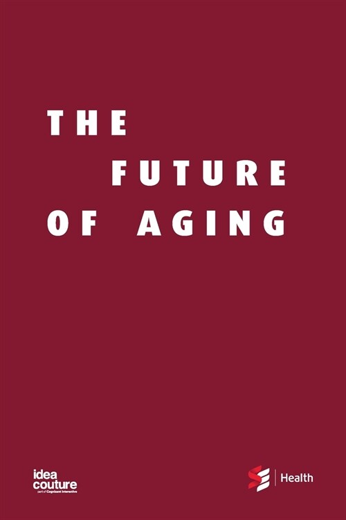 The Future of Aging (Paperback)