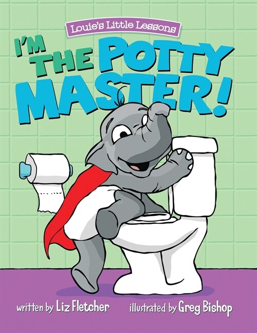 Im the Potty Master: Easy Potty Training in Just Days (Hardcover)