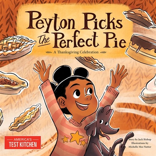 Peyton Picks the Perfect Pie: A Thanksgiving Celebration (Hardcover)