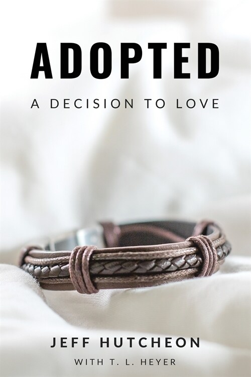 Adopted: A Decision to Love (Paperback)