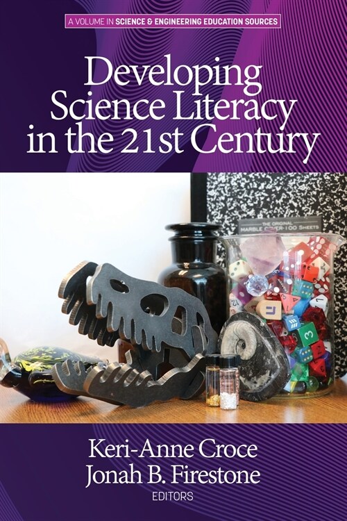 Developing Science Literacy in the 21st Century (Paperback)