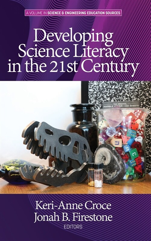 Developing Science Literacy in the 21st Century (hc) (Hardcover)