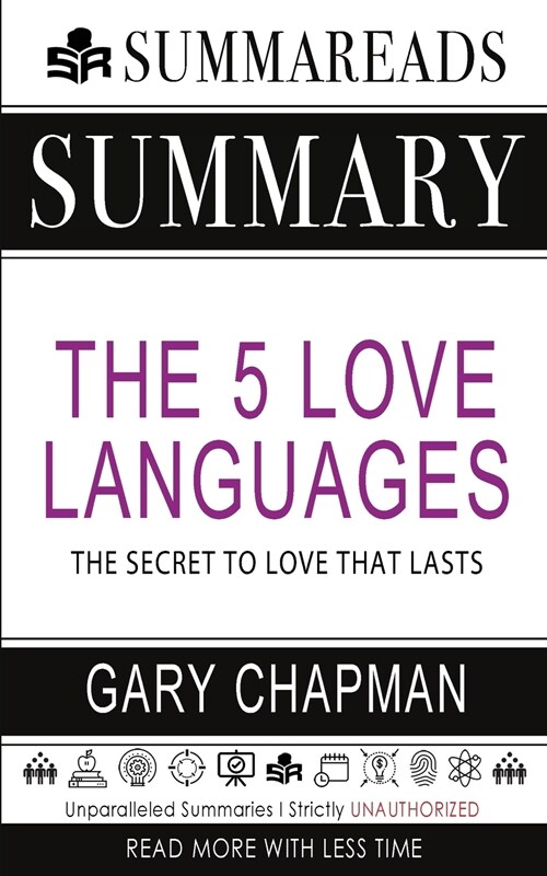 Summary of The 5 Love Languages: The Secret to Love that Lasts by Gary Chapman (Paperback)