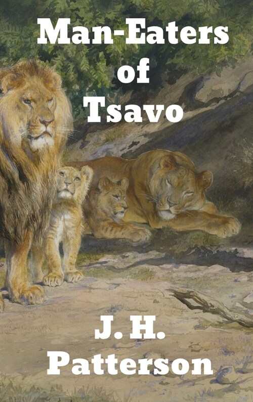 The Man-Eaters of Tsavo: and Other East African Adventures (Hardcover)