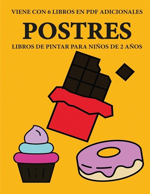 Libros de pintar para ni?s de 2 a?s (Postres) (Paperback)