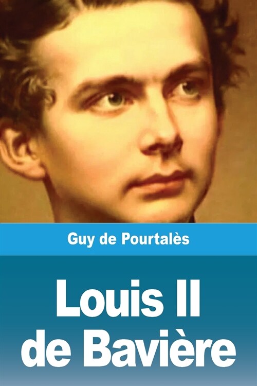 Louis II de Bavi?e (Paperback)