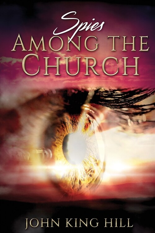 SPIES AMONG THE CHURCH (Paperback)