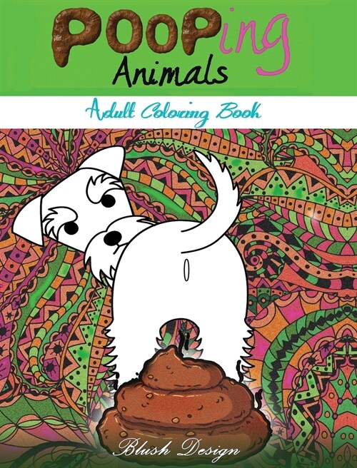 Pooping Animals: Adult Coloring Book (Hardcover)