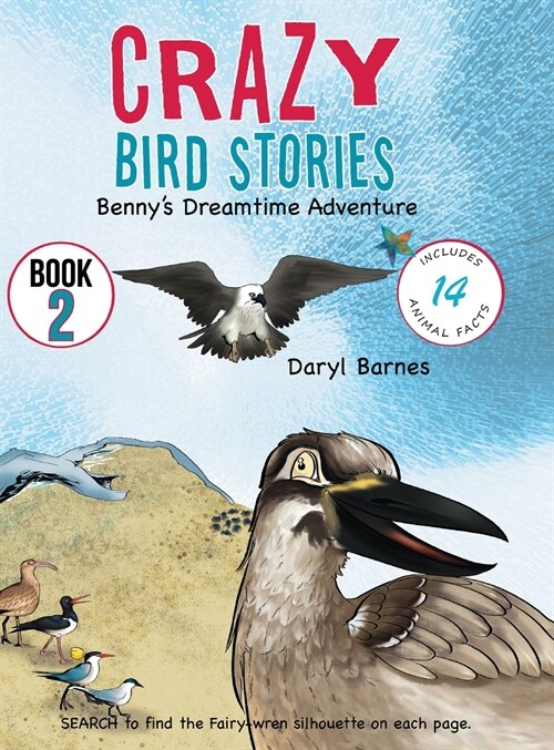 Crazy Bird Stories: Bennys Dreamtime Adventure Book 2 (Hardcover)