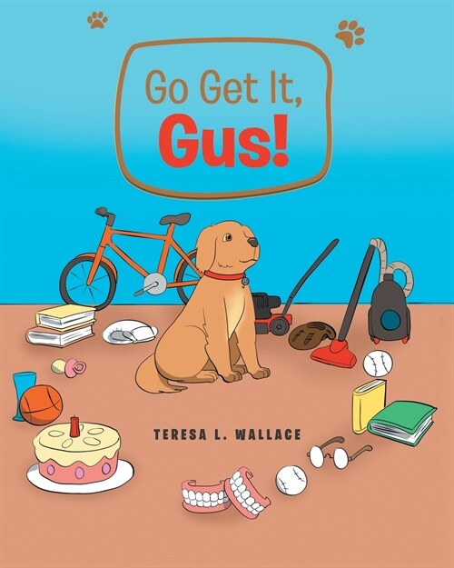 Go Get It, Gus! (Paperback)