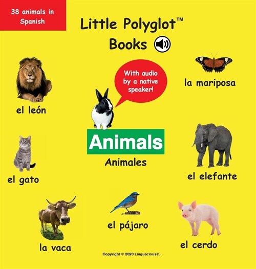 Animals/Animales: Spanish Vocabulary Picture Book (with Audio by a Native Speaker!) (Hardcover)