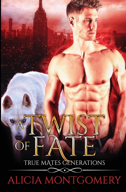 Twist of Fate: True Mates Generations Book 1 (Paperback)