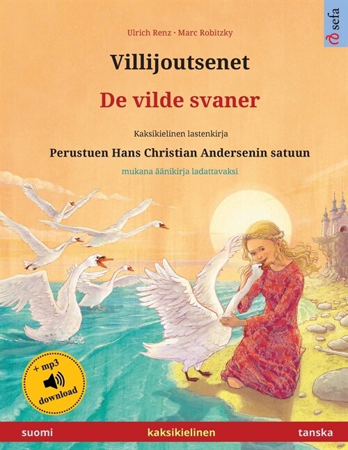 Villijoutsenet - De vilde svaner (suomi - tanska) (Paperback)