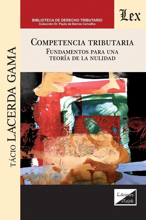 Competencia Tributaria. Fundamentos Para Una Teor? de la Nulidad (Paperback)