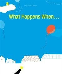 What Happens When... (Hardcover)