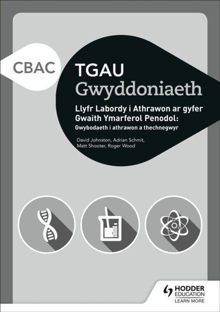 CBAC TGAU Gwyddoniaeth Llyfr Labordy i Athrawon ar gyfer Gwaith Ymarferol Penodol: Gwybodaeth i athrawon a thechnegwyr (Paperback)