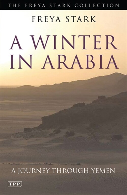 A Winter in Arabia : A Journey Through Yemen (Paperback)