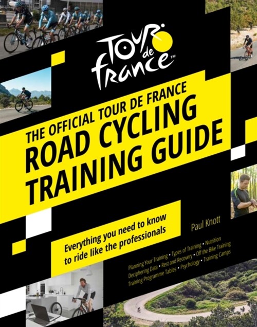 The Official Tour de France Road Cycling Training Guide (Hardcover)