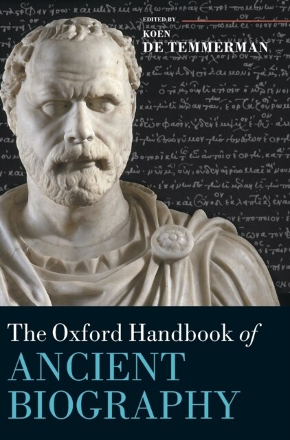 The Oxford Handbook of Ancient Biography (Hardcover)