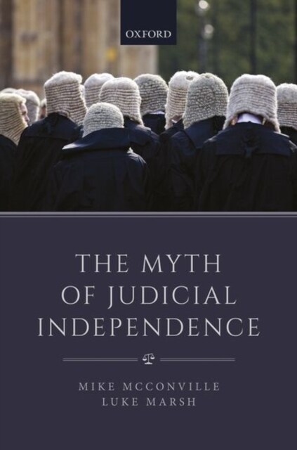 The Myth of Judicial Independence (Hardcover)