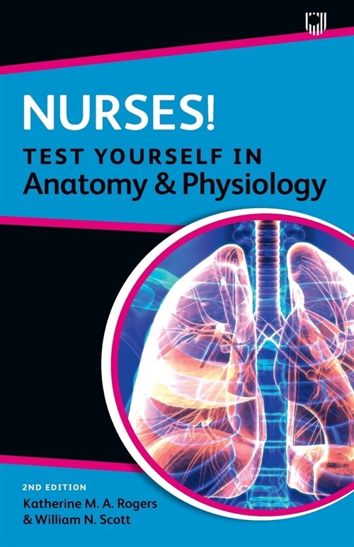 Nurses! Test yourself in Anatomy and Physiology 2e (Paperback, 2 ed)