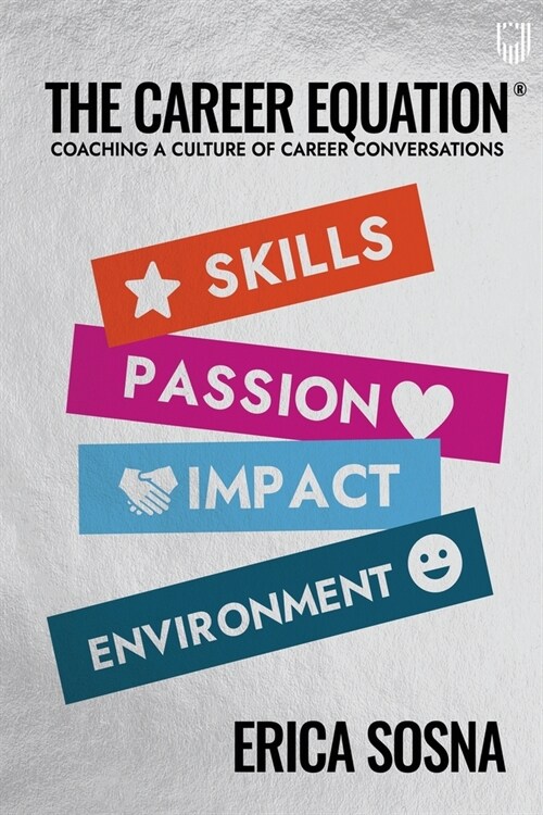 The Career Equation: Coaching a Culture of Career Conversations (Paperback)