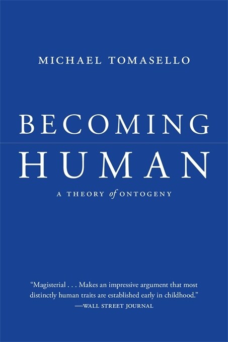 Becoming Human: A Theory of Ontogeny (Paperback)