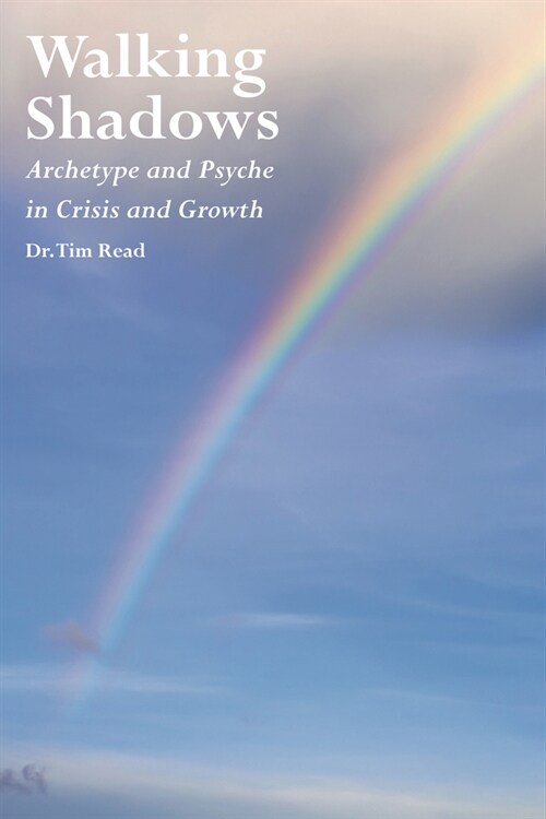 Walking Shadows : Archetype and Psyche in Crisis and Growth (Paperback)